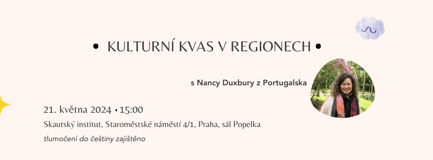 Kulturní kvas v regionech - přednáška s Nancy Duxbury z Portugalska